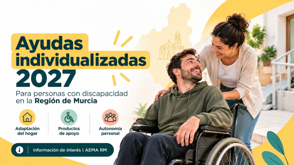 Ayudas individualizadas 2027 para personas con discapacidad en la Región de Murcia. Imagen informativa de AEMA RM sobre adaptación del hogar, productos de apoyo y autonomía personal.